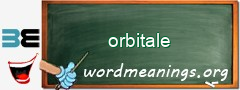 WordMeaning blackboard for orbitale